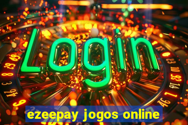 ezeepay jogos online